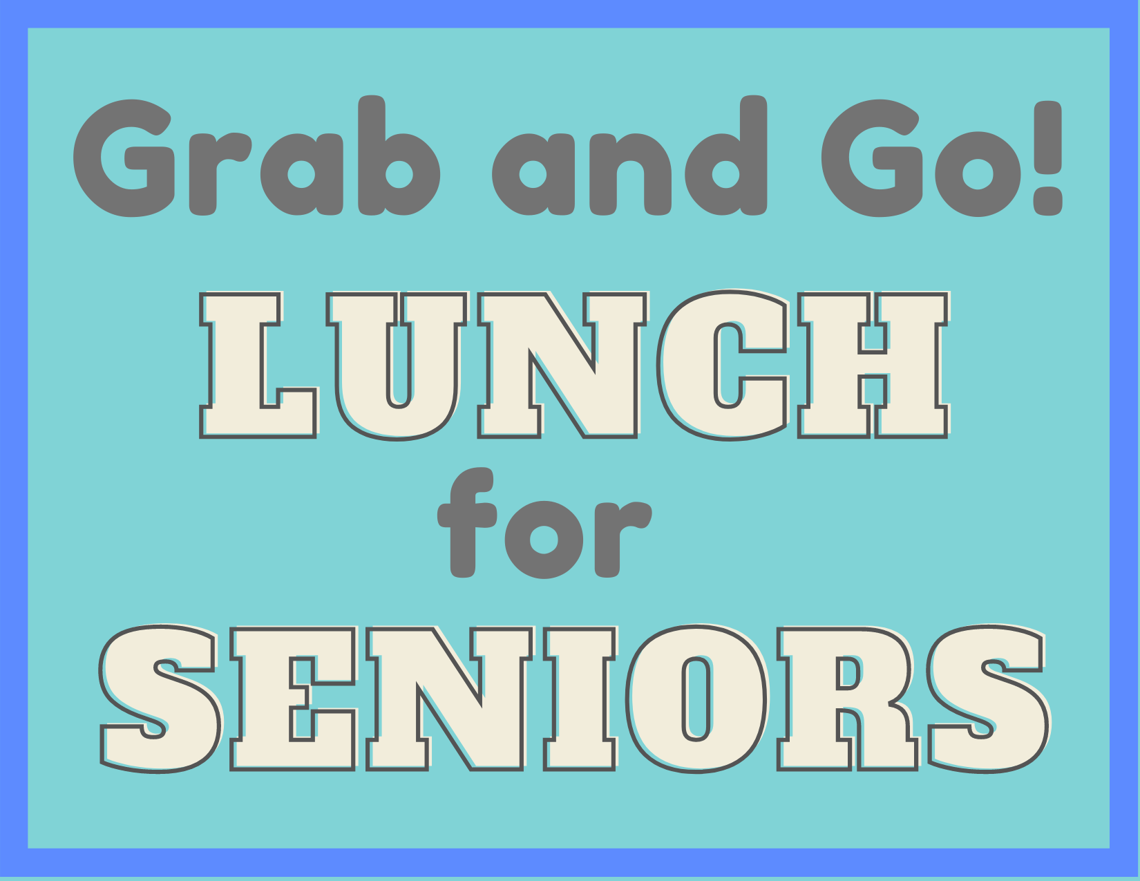 grab and go lunch for seniors flyer