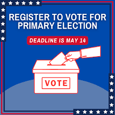 Voter Registration Deadline for the June 4, 2024 Presidential Primary Election is Tuesday, May 14