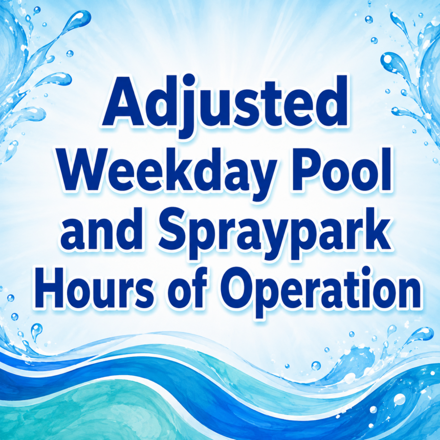 Adjusted Weekday Pool and Spraypark Hours of Operation