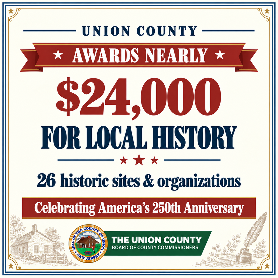 A flyer announcing that the Union County Board of County Commissioners, through the Office of Cultural and Heritage Affairs, is awarding nearly $24,000 in special project grants to 26 historic sites and organizations to support programs and projects commemorating the nation’s 250th anniversary.